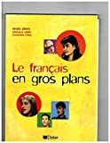 Le français en gros plan cahier d'exercices