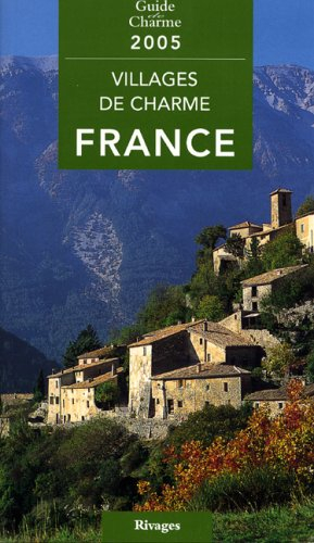 guide des villages de charme en france 2005