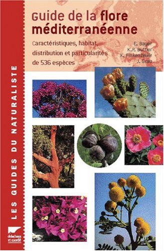 Guide de la flore méditerranéenne : caractéristiques, habitat, distribution et particularités de 536