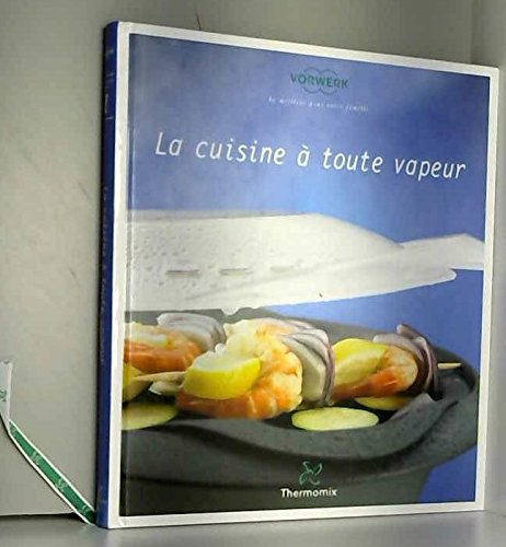 Livre Thermomix La cuisine à Toute Vapeur