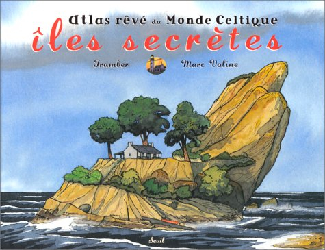 Iles secrètes : atlas rêvé du monde celtique - Marc Voline, Tramber