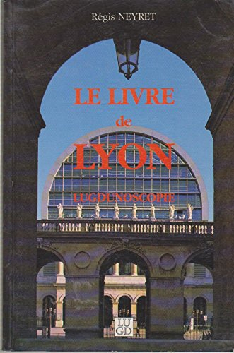 Le livre de Lyon : lugdunoscopie