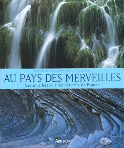 Au pays des merveilles : les plus beaux sites naturels de France