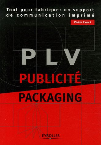 PLV, publicité, packaging : tout pour fabriquer un support de communication imprimé