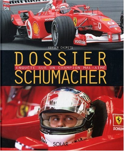 Dossier Schumacher : enquête sur un champion mal-aimé