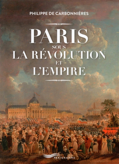 Paris sous la Révolution et l'Empire