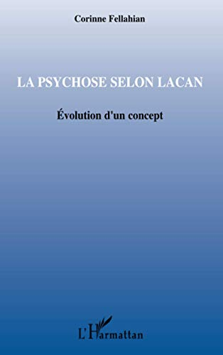 La psychose selon Lacan : évolution d'un concept