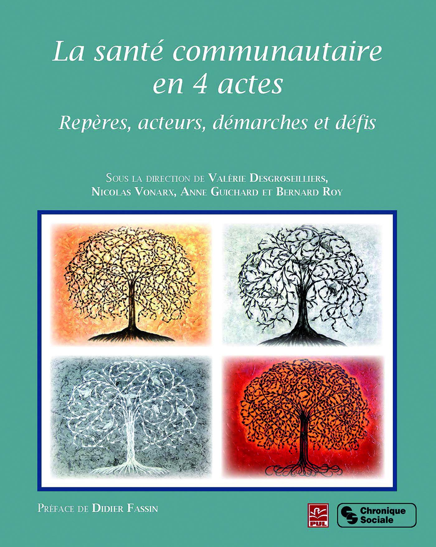 La santé communautaire en 4 actes : repères, acteurs, démarches et défis