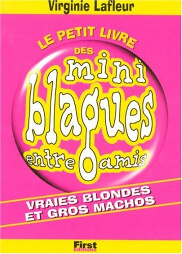 Le petit livre des mini-blagues entre amis. Vol. 9. Blondes et brunettes