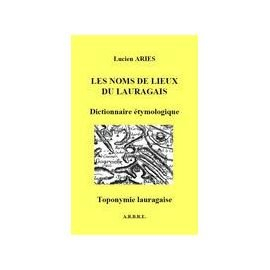 Les Noms de lieux du Lauragais : Dictionnaire étymologique, Toponymie lauragaise
