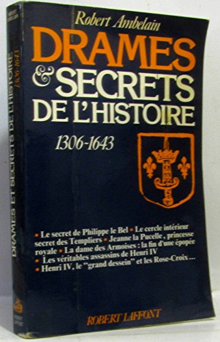 Drames et secrets de l'histoire : 1306-1643