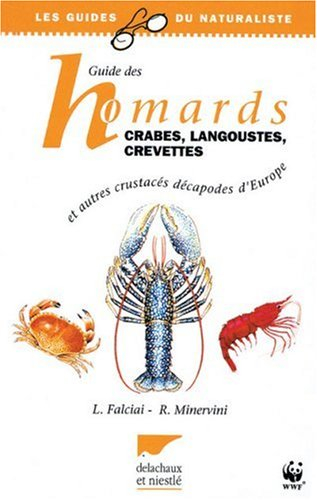 Guide des homards, crabes, langoustes, crevettes et autres crustacés décapodes d'Europe