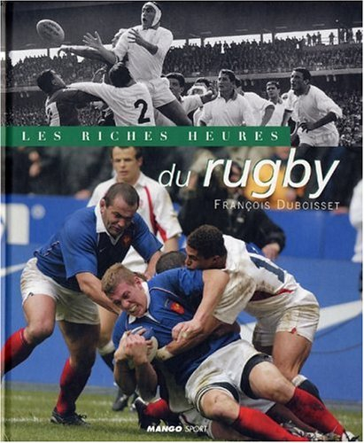 Les riches heures du rugby