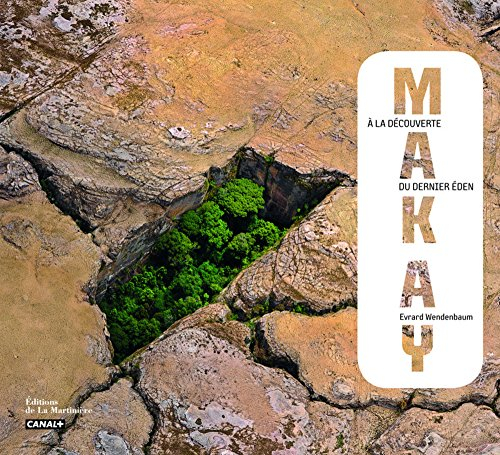 Makay : à la découverte du dernier éden