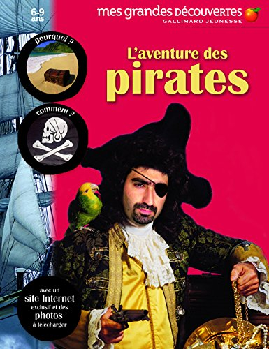L'aventure des pirates : pourquoi ? Comment ?