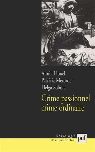 Crime passionnel, crime ordinaire