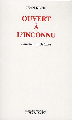 Ouvert à l'inconnu : entretiens à Delphes