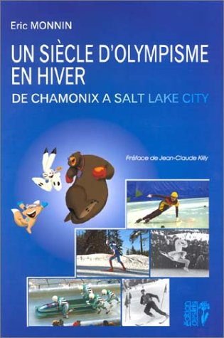 Un siècle d'olympisme en hiver : de Chamonix à Salt Lake City