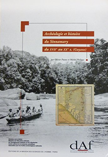 Archéologie et histoire du Sinnamary du 17e au 20e siècles (Guyane)