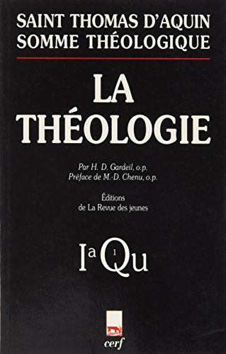 Somme théologique. Vol. 1. La théologie : Prologue et Question 1