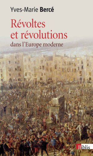 Révoltes et révolutions dans l'Europe moderne : XVIe-XVIIIe siècles