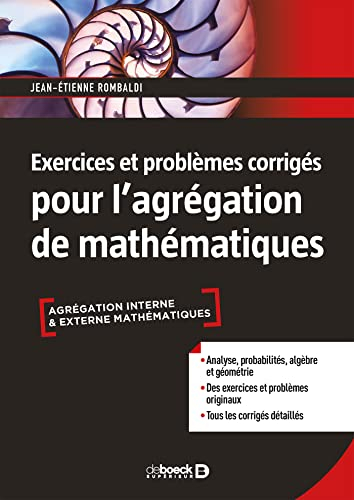 Exercices et problèmes corrigés pour l'agrégation de mathématiques : agrégation interne & externe ma