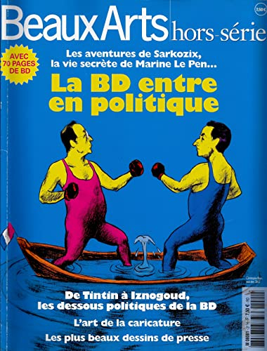 La BD entre en politique : les aventures de Sarkozix, la vie secrète de Marine Le Pen... : de Tintin