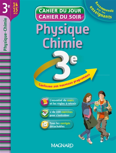 Physique chimie 3e, 14-15 ans : conforme au nouveaux programmes