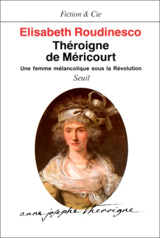 Théroigne de Méricourt : une femme mélancolique sous la Révolution