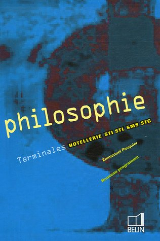 Philosophie, terminales hôtellerie STI, STL, SMS, STG - Emmanuel Pasquier