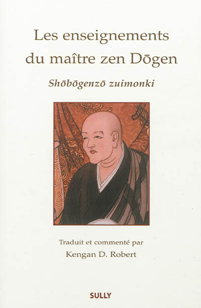 Les enseignements du maître zen Dogen : shobogenzo zuimonki : notes fidèles de paroles entendues du 
