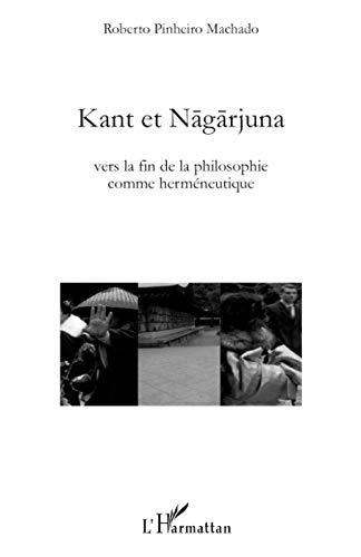 Kant et Nagarjuna : vers la fin de la philosophie comme herméneutique