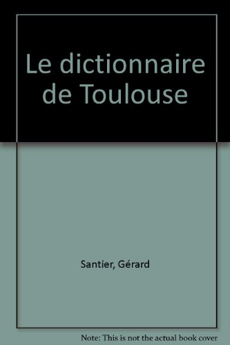 Le dictionnaire de Toulouse