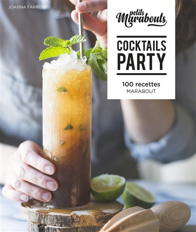 Cocktails party : 100 recettes