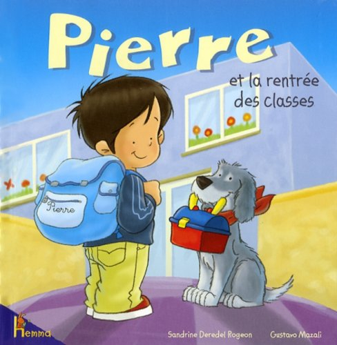 Pierre. Vol. 10. Pierre et la rentrée des classes