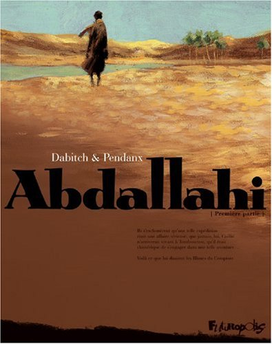 Abdallahi. Vol. 1. Dans l'intimité des terres