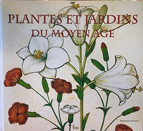 Plantes et jardins du Moyen-Age