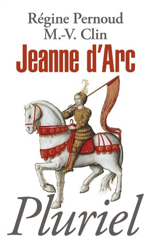 Jeanne d'Arc - Régine Pernoud, Marie-Véronique Clin