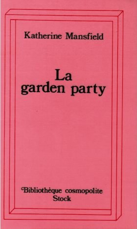 la garden-party : et autres histoires