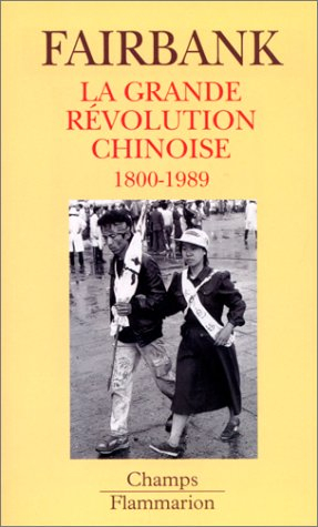 La grande révolution chinoise : 1800-1989
