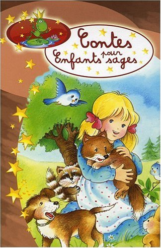 Contes pour enfants sages. Vol. 2007. Le renardeau