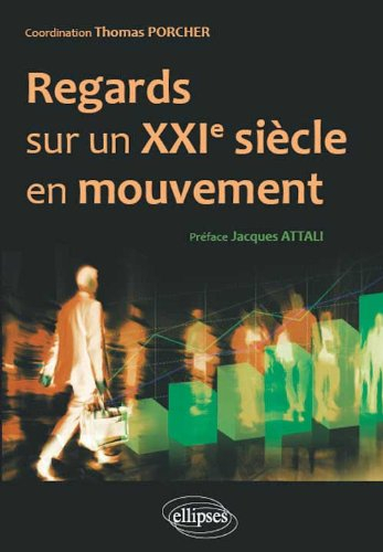 Regards sur un XXIe siècle en mouvement