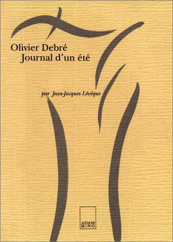 Olivier Debré, journal d'un été