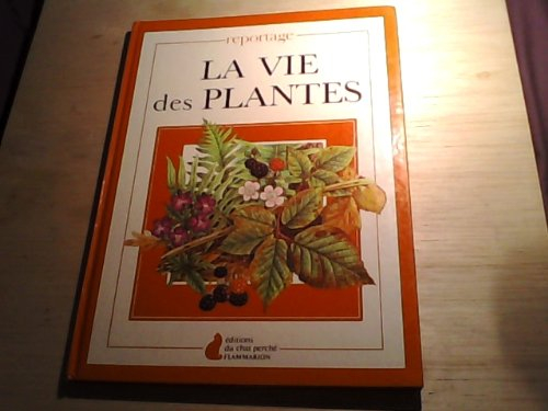 la vie des plantes