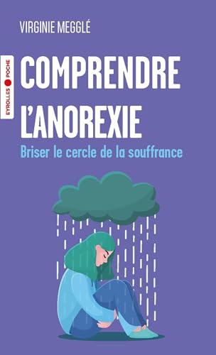 Comprendre l'anorexie : briser le cercle de la souffrance