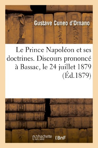 Le Prince Napoléon et ses doctrines. Discours prononcé à Bassac, le 24 juillet 1879