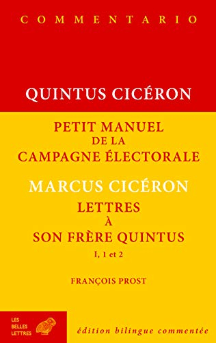 Petit manuel de la campagne électorale. Lettres à son frère Quintus, I, 1 et 2