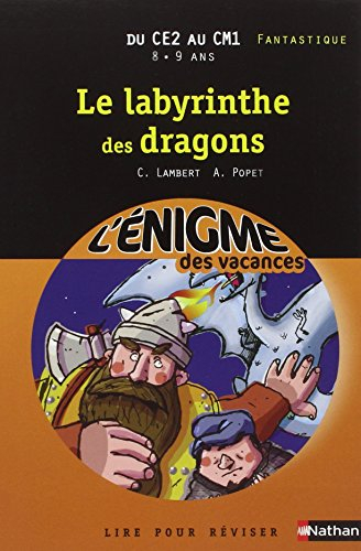 Le labyrinthe des dragons : lire pour réviser : du CE2 au CM1, 8-9 ans, fantastique