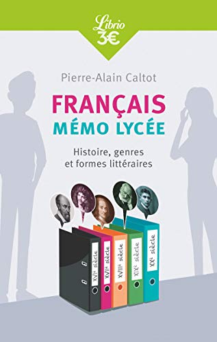 Français : mémo lycée : histoire, genres et formes littéraires