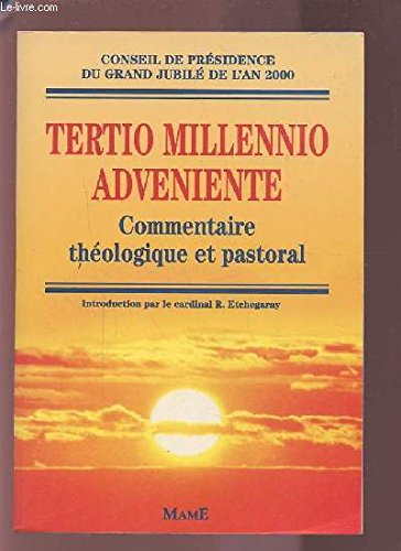 Tertio millenio adveniente : commentaire théologique pastoral
